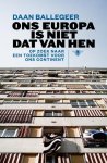 Ballegeer, Daan - Ons Europa is niet dat van hen / op zoek naar een toekomst voor ons continent Ballegeer, Daan - Ons Europa is niet dat van hen / op zoek naar een toekomst voor ons continent