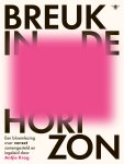 Antjie Krog - Breuk in de horizon