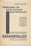 CLAASEN, A.W. - Voorzorgs- en beveiligingsmaatregelen te nemen door gezinshoofden met het oog op eventueele gasaanvallen. CLAASEN, A.W. - Voorzorgs- en beveiligingsmaatregelen te nemen door gezinshoofden met het oog op eventueele gasaanvallen.