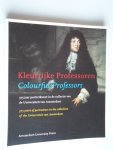 - Kleurrijke Professoren, 375 jaar portretkunst in de collectie van de Universiteit van Amsterdam - Kleurrijke Professoren, 375 jaar portretkunst in de collectie van de Universiteit van Amsterdam