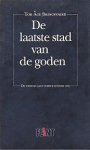 Bringsvaerd, Tor A. - De Laatste Stad van de Goden