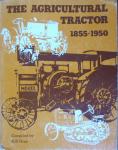 Gray, R.B. - The agricultural tractor 1855 - 1950, deel 1 en deel 2 in één band