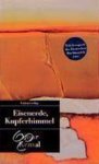 Yasar Kemal - Eisenerde, Kupferhimmel