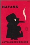 Havank + Terpstra - CAVIAAR EN COCAÏNE.