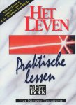  - Het leven. Praktische lessen uit Het Boek. Het Nieuwe Testament. ( Life Application Bible )
