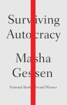 Masha Gessen - (1) Surviving Autocracy