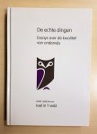 Roel in 't Veld (redactie) - De echte dingen - Essays over de kwaliteit van onderwijs