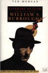 Morgan, Ted - Literary outlaw - The life and times of William S. Burroughs
