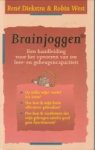 DIEKSTRA, RENÉ / WEST, ROBIN - Brainjoggen. Een handleiding voor het opvoeren van uw leer- en geheugencapaciteit