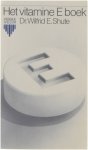 Wilfrid E. Shute - Het vitamine E boek