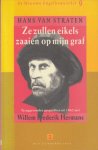 Straten, Hans van - Ze zullen eikels zaaien op mijn graf. Teruggevonden gesprekken.