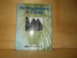 Gevers, A.J. / Mensma, A.J. ( redactie ) - De Broerenkerk te Zwolle