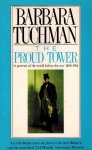 TUCHMAN, BARBARA - The Proud Tower