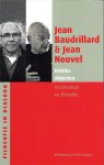 BAUDRILLARD, JEAN & JEAN NOUVEL. - Unieke objecten. Architectuur en filosofie.