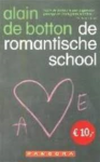 Botton, Alain de - DE ROMANTISCHE SCHOOL - Sex, winkelen en de roman