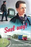 Leeuwen - van Haaften. G.W. van - Snel weg!