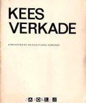 Kees Verkade - Kees Verkade. A selection of his sculptures in bronze