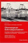 Stamm, R. and C. Jeanmaire - Oberaargauer Schmalspurbahnen Interurban and Narrowgauge Railways between Langenthal and Solothurn (Switzerland)