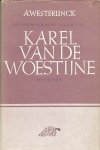 Westerlinck, A. - De psychologische figuur van Karel van de Woestijne als dichter. Een litterair-psychologische studie.
