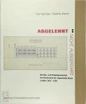 Otto Kapfinger, Matthias Boeckl - Abgelehnt, nicht ausgeführt Die Projekt- und Baugeschichte der Hochschule für angewandte Kunst in Wien 1873-1993