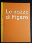 Mozart, Wolfgang Amadeus - Le nozze di Figaro, Libretto