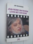 Rossem, Jan Van - Jean-Pierre Van Rossem. Leven met een genie.