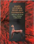 William A. Fagaly - Shapes of Power, Belief, and Celebration African Art from New Orleans Collections