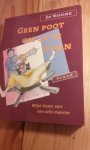 Nissink, Ed - Geen poot om op te staan / wijze lessen van een anti-meester Nissink, Ed - Geen poot om op te staan / wijze lessen van een anti-meester