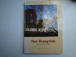 Triest, van Henk - Het Draagvlak - met vele (levens)verhalen