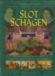 Diederik, F. en F. Timmer - Slot Schagen, de geschiedenis van het "huys" van de Heren en Vrouwen van Schagen, 143 pag. hardcover, gave staat