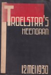 Bakker, P. (red.) - Troelstra's heengaan. Stemmen en stemmingen uit eigen en anderen kring na het verscheiden en de begrafenis van P.J. Troelstra. Gebundeld door P. Bakker Bakker, P. (red.) - Troelstra's heengaan. Stemmen en stemmingen uit eigen en anderen kring na het verscheiden en de begrafenis van P.J. Troelstra. Gebundeld door P. Bakker