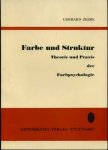 Zerbe, Gerhard - Farbe und Struktur. Theorie und Praxis der Farbpsychologie