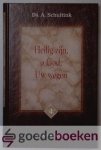Schultink, Ds. A. - Heilig zijn, o God, Uw wegen --- Zes preken