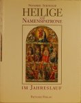 SCHAUBER, Vera/SCHINDLER, Hanns Michael. - Heilige und Namenspatrone im Jahreslauf SCHAUBER, Vera/SCHINDLER, Hanns Michael. - Heilige und Namenspatrone im Jahreslauf