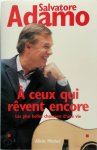 Salvatore Adamo - A Ceux Qui Revent Encore