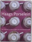 C.L.H. Scholten - Haags porselein een 'Hollands' product volgens de internationale mode