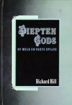 Sir Richard Hill - Hill, Richard-Diepten Gods