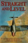 Sir Kenneth Cross - Straight and Level The Autobiography of Air Chief Marshal Sir Kenneth "Bing" Cross, KCB, CBE, DSO, DFC, 1911-1945