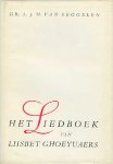 SEGGELEN, A.J.M. van - Het liedboek van Liisbet Ghoeyuaers. Los bijgevoegd bijlagen 2-8.
