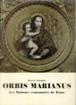 DEJONGHE, MAURICE (montfortain) - Orbis Marianus. Les Madones couronnées à travers le monde. I: Les Madones couronnées de Rome
