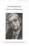 Buijnsters, P.J. / Moor, W.A.M. de / Vet, J.J.V.M. de - Herinneringen aan Anton van Duinkerken (t.g.v. zijn honderdste geboortejaar)