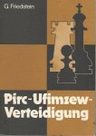 G. Friedstein - Pirc-Ufimzew-Verteidigung 2. auflage