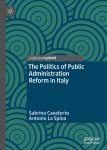 Sabrina Cavatorto - The Politics of Public Administration Reform in Italy