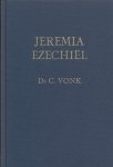 Vonk, C. - De voorzeide leer deel I Hb. De Heilige Schrift Jeremia - Ezechiël
