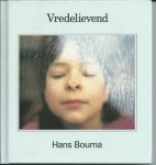Hans Bouma - Vredelievend