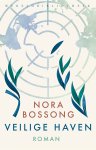 Nora Bossong - Veilige haven