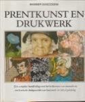 GASCOIGNE, BAMBER - Prentkunst en drukwerk. Een complete handleiding voor het herkennen van manuele en mechanische drukprocédés van houtsnede tot inkt jet printing
