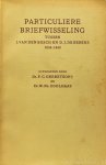 BOSCH, J. VAN DEN, EERENS, D.J. DE - Particuliere briefwisseling tussen J. van den Bosch en D.J. de Eerens 1834-1840 en enige daarop betrekking hebbende andere stukken. Uitgegeven door F.C. Gerretson en W.P. Coolhaas.