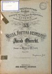 Obrecht, Jacob: - Missa Fortuna. Bewerkt door Robert Eitner (Uitgave van oudere Noord-Nederlandsche Meesterwerken. IX. Vereeniging voor Nederlands Muziekgeschiedenis)