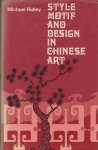 Ridley, Michael - Style motif and design in chinese art